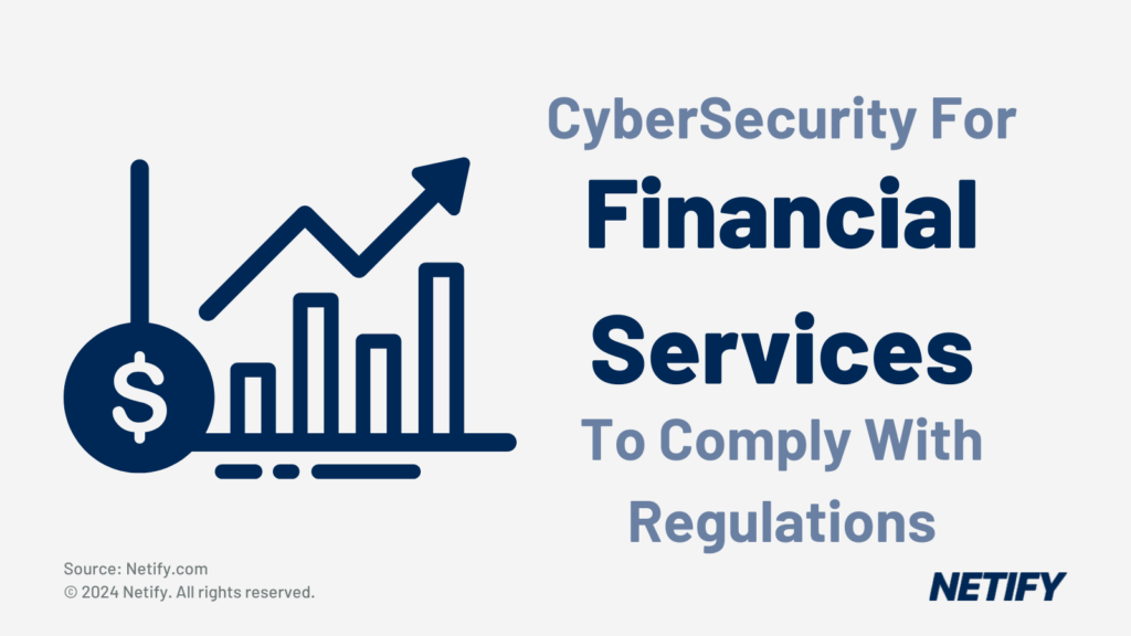 CyberSecurity Requirements for Financial Services to Comply with Industry Regulations