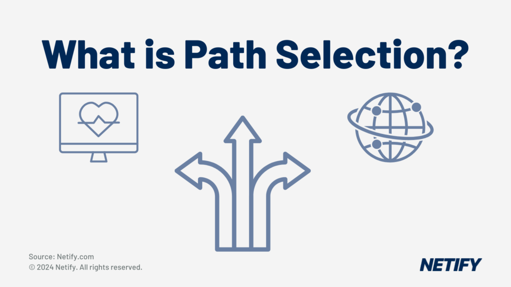 What is Path Selection